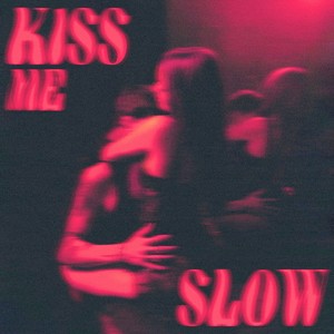 Kiss Me Slow (Slowed Down)