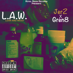 L.A.W. (Lean and Weed) [Explicit]