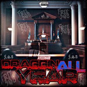 Draggin' All Year (Explicit)