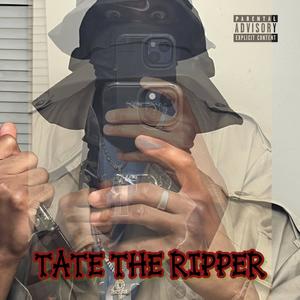 TATE THE RIPPER (Explicit)