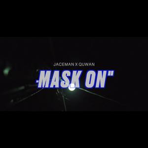Mask On(mask Off) (Explicit)