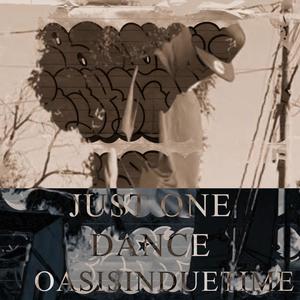 Just One Dance (Explicit)