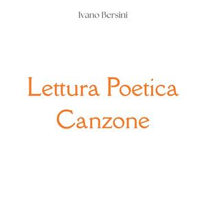Lettura Poetica Canzone
