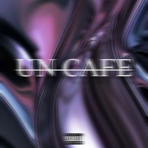 UN CAFÉ