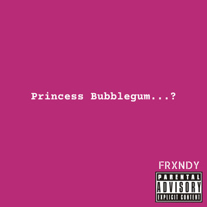 Princess Bubblegum (Explicit)