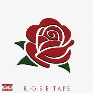 The R.O.S.E Tape Deluxe (Explicit)