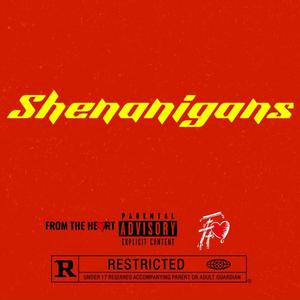 Shenanigans (Explicit)