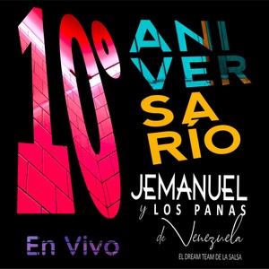 10º Aniversario Jemanuel Y Los Panas De Venezuela (En Vivo)