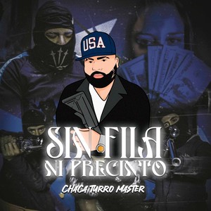 Sin Fila Ni Precinto (Explicit)