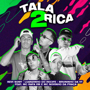 Talarica 2(feat. MC Rafa VM & MC Novinho da Praça) (Explicit)