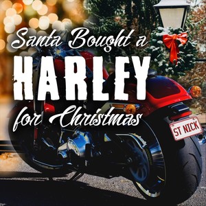 Santa Bought a Harley for Christmas(feat. Ron Hemby)