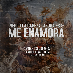 Pierdo La Cabeza, Ahora Es & Me Enamora (Remix)