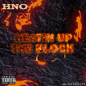 HEATIN UP THE BLOCK (Explicit)