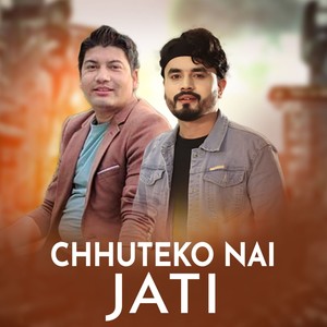 Chhuteko Nai Jati (Live)