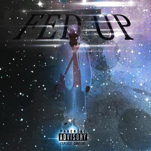 Fed Up (Explicit)