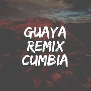 Guaya Cumbia (Remix)