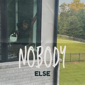 Nobody else