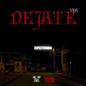Dejate Ver (Explicit)
