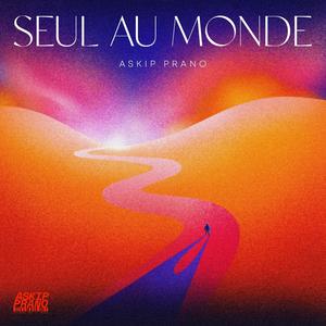 Seul Au Monde (Explicit)
