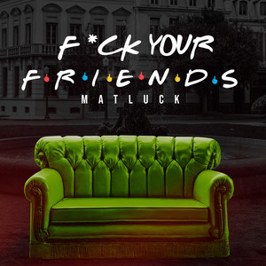 **** Your Friends (Explicit)