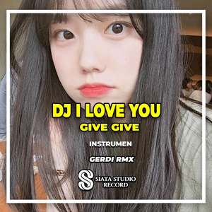 DJ Cinta Give Sayang You (Ins)