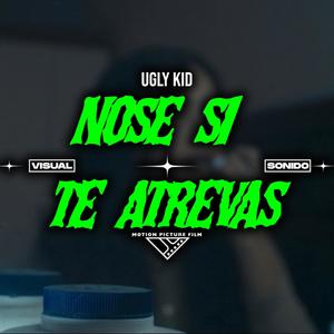 Nose Si Te Atrevas