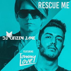 Rescue Me(feat. Tommy Love)