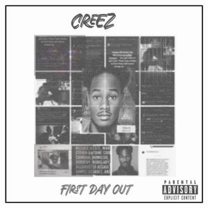 Creez (First day out) [Explicit]