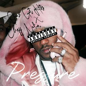 Pressure (feat. Quan Got Hits) [Explicit]