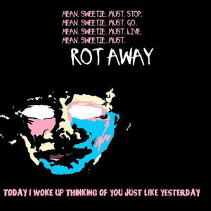 Rot Away (Explicit)