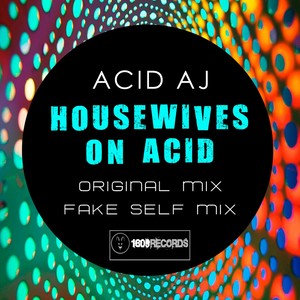 Housewives On Acid