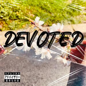 Devoted (Explicit)