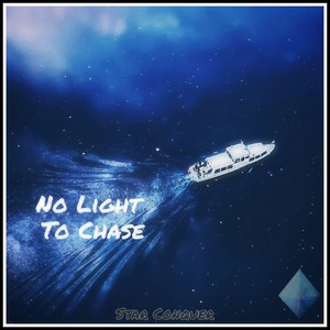[Star Conquer]No Light To Chase (VIP MIX)