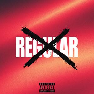 Aint Regular (Explicit)