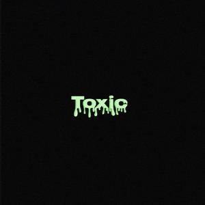 Toxic (Explicit)
