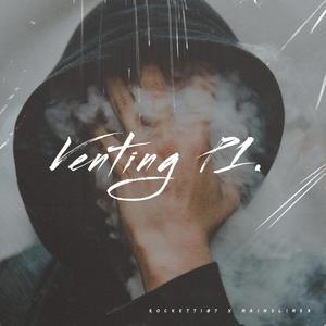 Venting P1 (feat. MainSlime3) [Explicit]