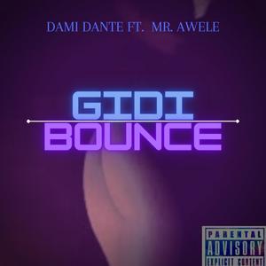 Gidi Bounce (feat. Mr. Awele) [Explicit]