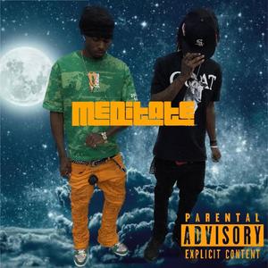 Meditate (feat. 4Hunnid) [Explicit]