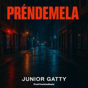 prendemela (feat. Junior Gatty)