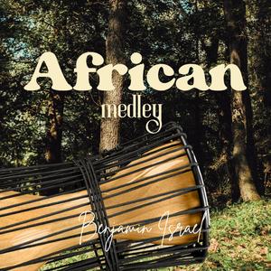 AFRICAN MEDLEY