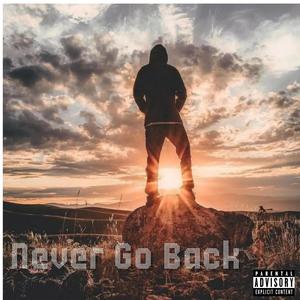 Never Go Back (Explicit)