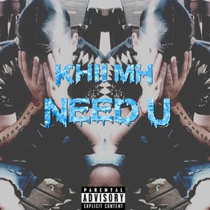 Need U (Explicit)