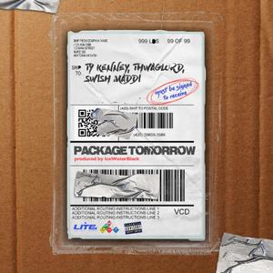 Package Tomorrow(feat. Thwaglord & Swish Maddi) (Explicit)