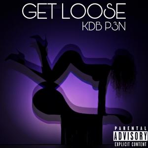 GET LOOSE (Explicit)