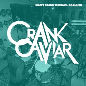 I Can't Stand The Rain - Cranked (Live)