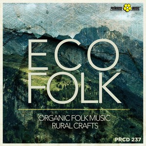 Eco Folk (Organic Folk Music, Rural Crafts)