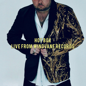 Hot Box (Live from Windvane Records)