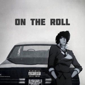 On The Roll (Explicit)