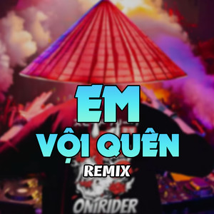 Em Vội Quên
