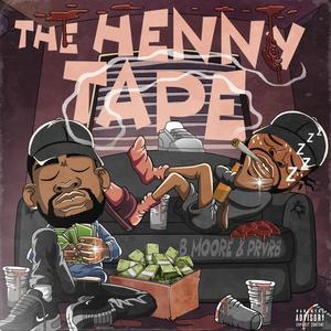 The Henny Tape (Explicit)